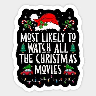 Most Likely To Watch All The Christmas Movies Sticker